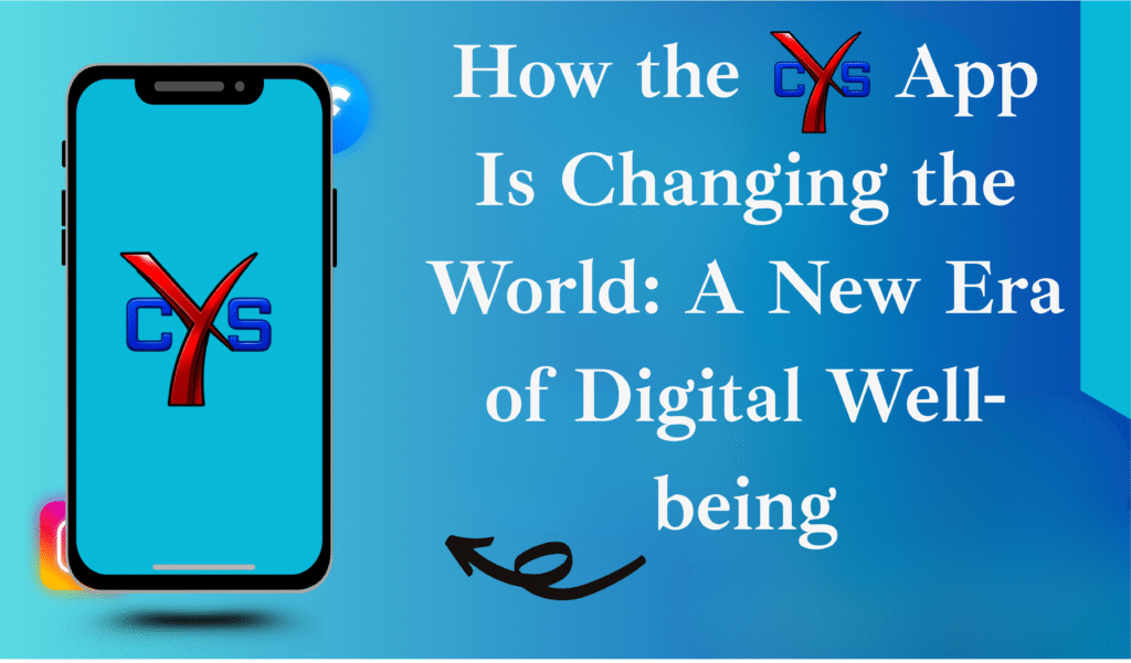 How the CYS App Can Change the World